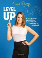 Level up. Il mio metodo per portare il tuo inglese a un livello superiore