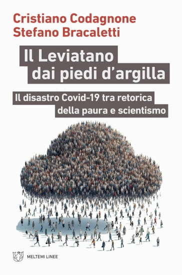 Il Leviatano dai piedi d'argilla - Cristiano Codagnone - Stefano Bracaletti