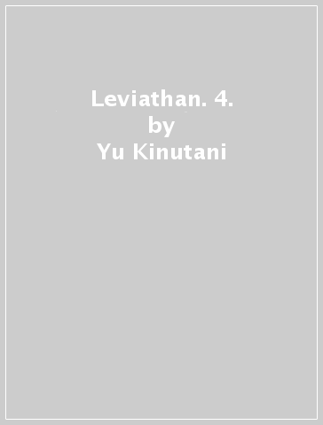 Leviathan. 4. - Yu Kinutani