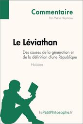 Le Léviathan de Hobbes - Des causes de la génération et de la définition d une République (Commentaire)