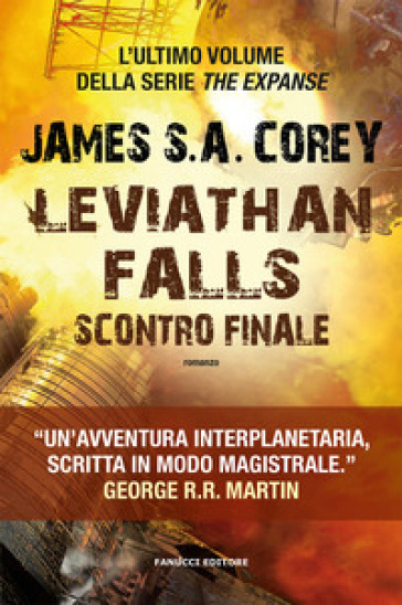 Leviathan falls. Scontro finale. The Expanse. Vol. 9 - James S. A. Corey