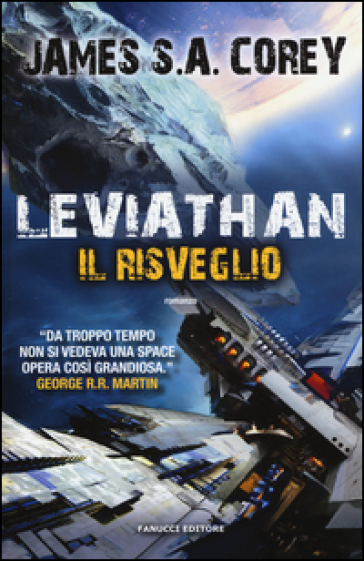 Leviathan. Il risveglio. The Expanse. Vol. 1 - James S. A. Corey