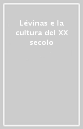 Lévinas e la cultura del XX secolo