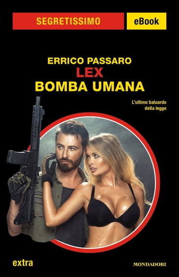 Lex - Bomba umana (Segretissimo) - Errico Passaro