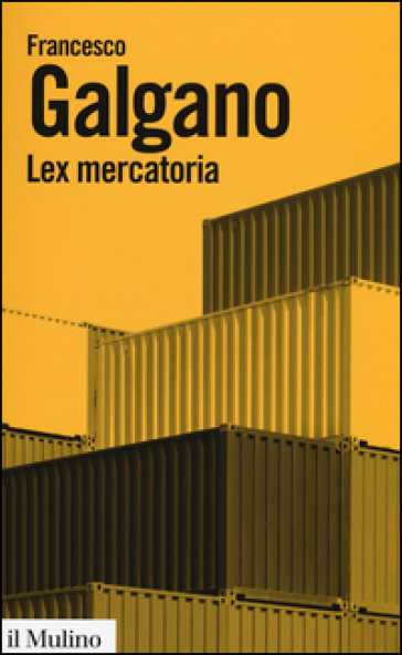 Lex mercatoria - Francesco Galgano
