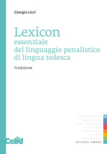 Lexicon essenziale del linguaggio penalistico di lingua tedesca - Giorgio Licci