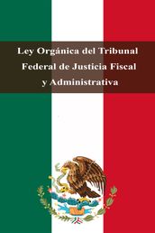 Ley Orgánica del Tribunal Federal de Justicia Fiscal y Administrativa
