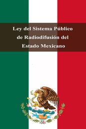 Ley del Sistema Público de Radiodifusión del Estado Mexicano