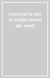 Lezionario per le celebrazioni dei santi