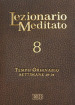 Lezionario meditato. Nuova ediz.. 8: Tempo ordinario (settimane 29-34)