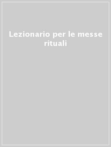 Lezionario per le messe rituali