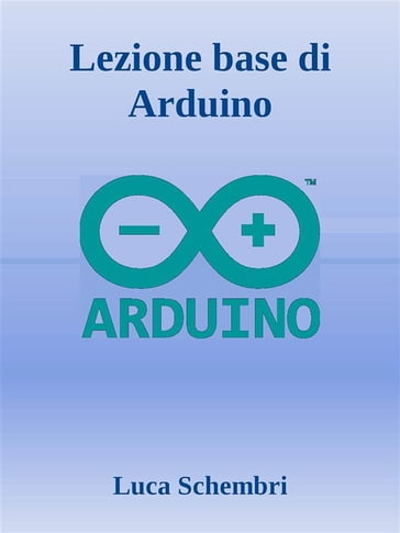 Lezione base di Arduino - Luca Schembri