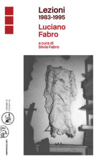 Lezioni 1983-1995 - Luciano Fabro