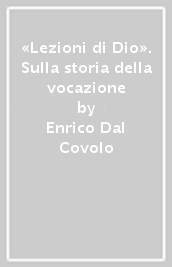 «Lezioni di Dio». Sulla storia della vocazione