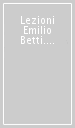 Lezioni Emilio Betti. Camerino 2001-2005