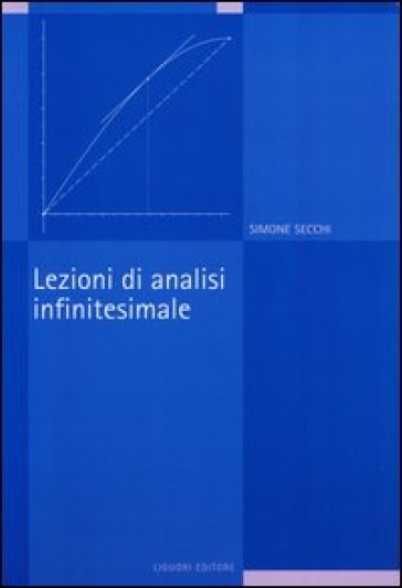 Lezioni di analisi infinitesimale - Simone Secchi