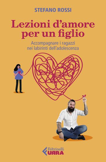 Lezioni d'amore per un figlio - Stefano Rossi