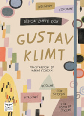 Lezioni d arte con Gustav Klimt. Ediz. a colori. Con Poster. Con Adesivi