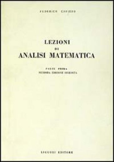 Lezioni di analisi matematica I - Federico Cafiero