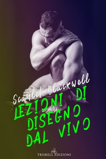 Lezioni di disegno dal vivo - Scarlet Blackwell