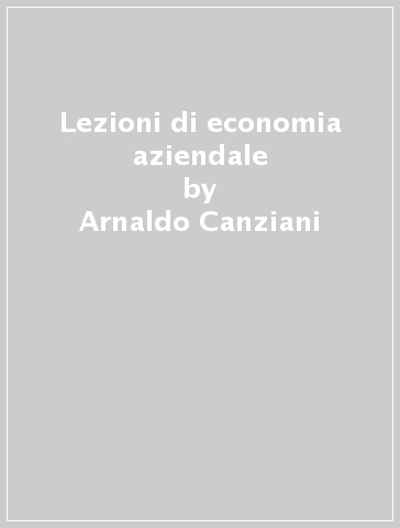 Lezioni di economia aziendale - Arnaldo Canziani