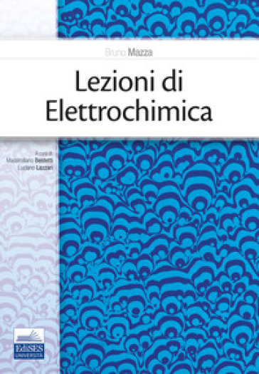 Lezioni di elettrochimica - Bruno Mazza