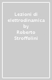 Lezioni di elettrodinamica