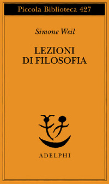 Lezioni di filosofia - Simone Weil - Anne Reynaud-Guérithault