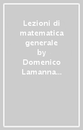 Lezioni di matematica generale