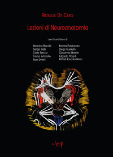 Lezioni di neuroanatomia - Raffaele De Caro