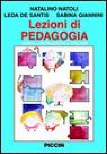 Lezioni di pedagogia - Leda De Santis - Sabina Giannini - Natalino Natoli