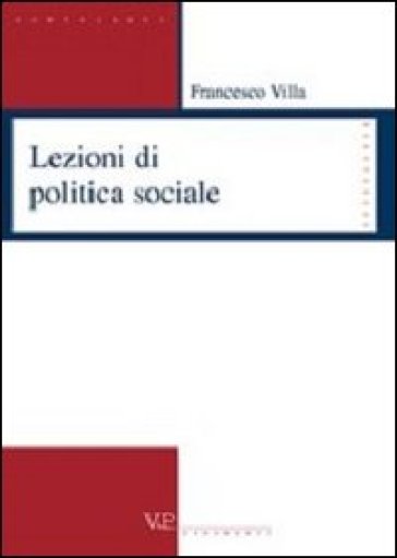 Lezioni di politica sociale - Francesco Villa
