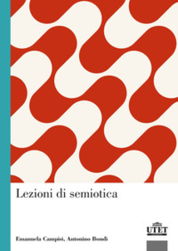 Lezioni di semiotica - Emanuela Campisi - Antonino Bondì