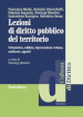 Lezioni di diritto pubblico del territorio. Urbanistica, edilizia, rigenerazione urbana, ambiente appalti