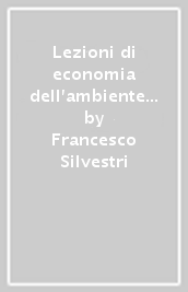 Lezioni di economia dell ambiente ed ecologia