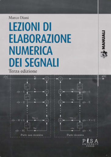 Lezioni di elaborazione numerica dei segnali - Marco Diani