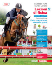 Lezioni di fisica. Ediz. azzurra. Per le Scuole superiori. Con Contenuto digitale per accesso on line. Vol. 2: Elettromagnetismo, relatività e quanti