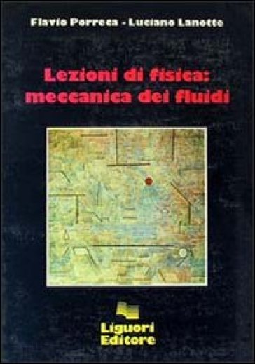 Lezioni di fisica: meccanica dei fluidi - Flavio Porreca - Luciano Lanotte