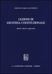 Lezioni di giustizia costituzionale