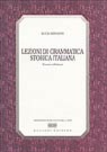 Lezioni di grammatica storica italiana - Luca Serianni