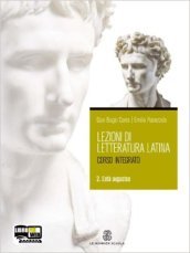 Lezioni di letteratura latina. Per i Licei e gli Ist. Magistrali. Con espansione online. 2: L età augustea