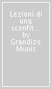 Lezioni di una sconfitta, promessa di vittoria. Critica e teoria della rivoluzione spagnola 1930-1939