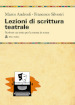 Lezioni di scrittura teatrale. Scrivere un testo per la messa in scena