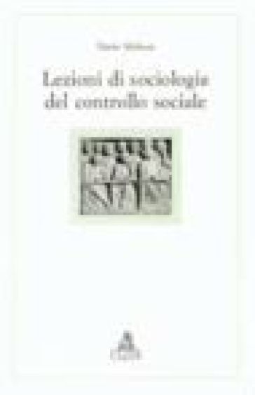 Lezioni di sociologia del controllo sociale - Dario Melossi