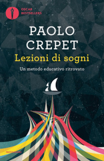 Lezioni di sogni. Un metodo educativo ritrovato - Paolo Crepet