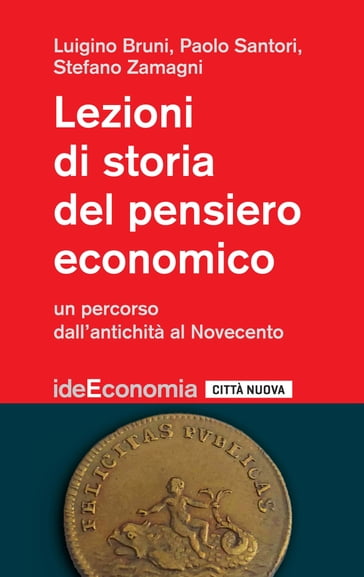 Lezioni di storia del pensiero economico - Zamagni Stefano - Luigino Bruni - Paolo Santori