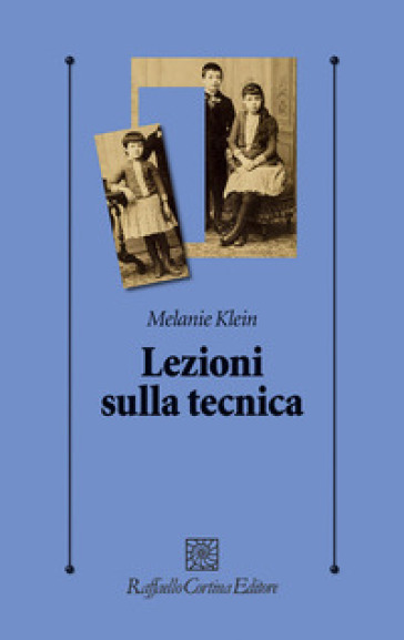 Lezioni sulla tecnica - Melanie Klein