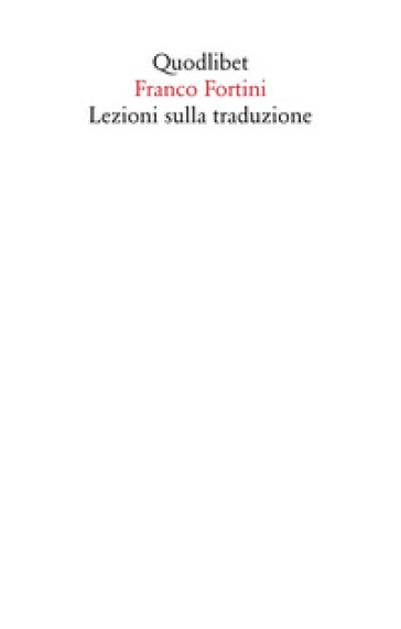 Lezioni sulla traduzione - Franco Fortini