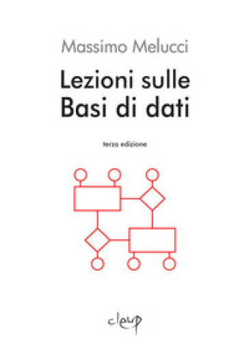 Lezioni sulle Basi di dati - Massimo Melucci