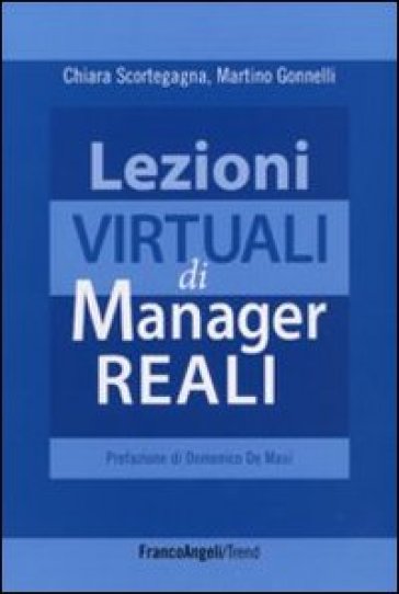Lezioni virtuali di manager reali - Chiara Scortegagna - Martino Gonnelli